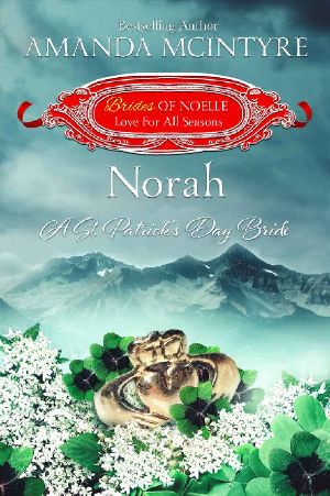 [Brides of Noelle: Love For All Seasons 03] • Norah- A St. Patrick's Day Bride